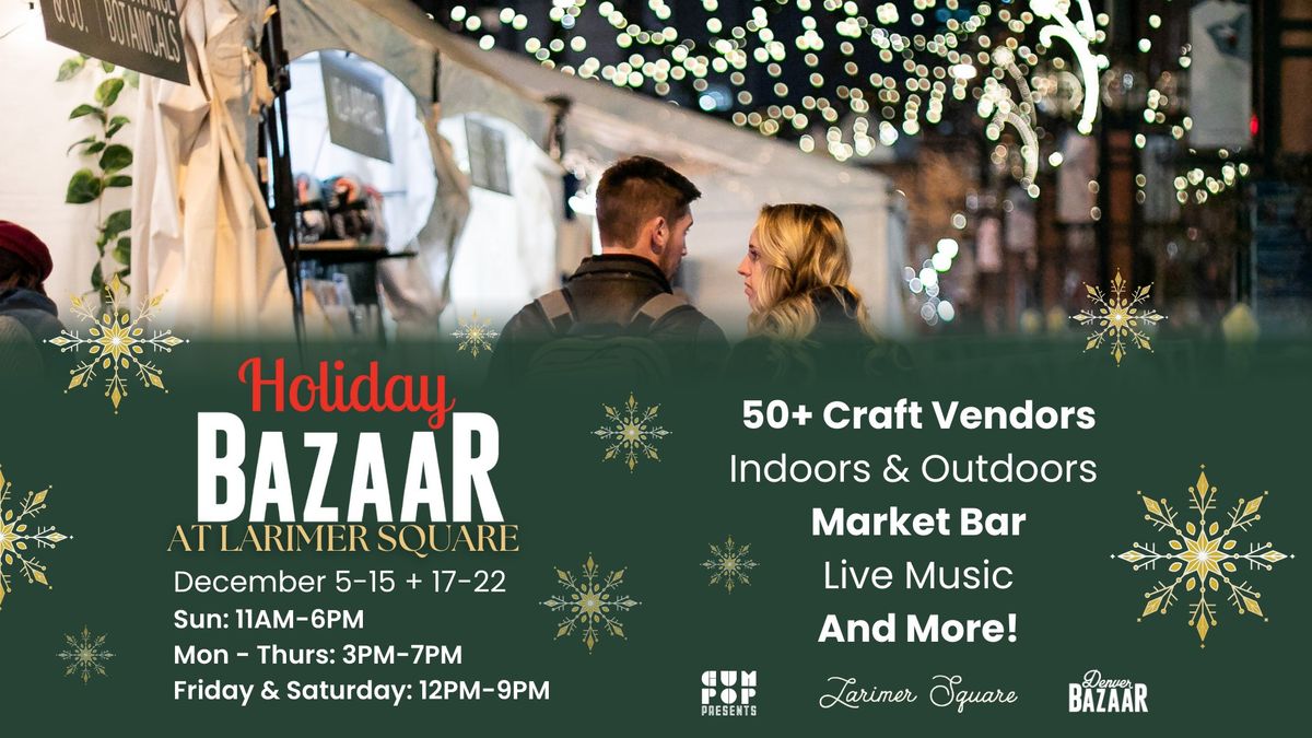 Holiday BAZAAR at Larimer Square