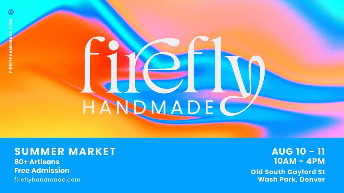 Firefly Handmade Summer Market | Denver