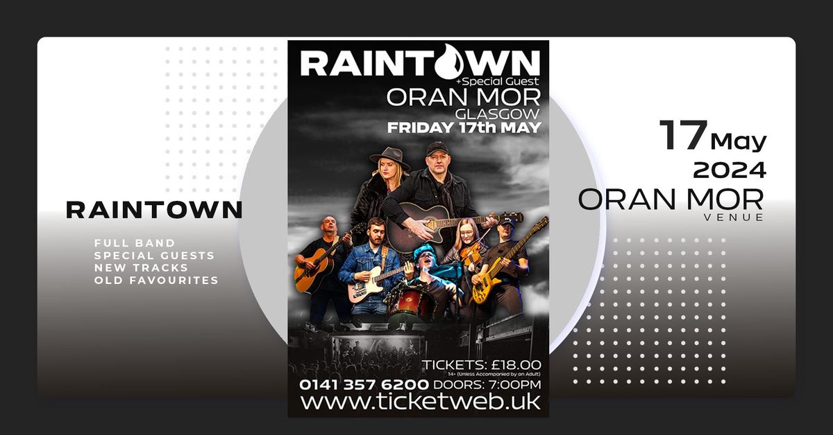 Raintown Live at Oran Mor - Friday 17th May