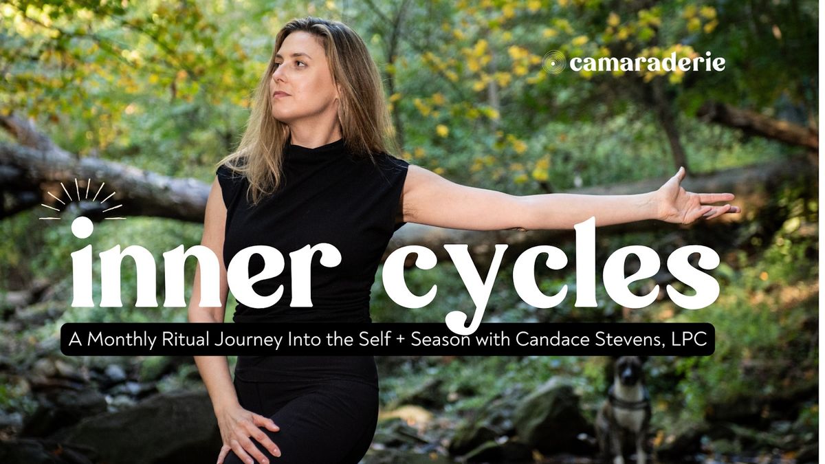 Inner Cycles: Resting in the Darkness + Dreaming of the Light (With Candace Stevens)