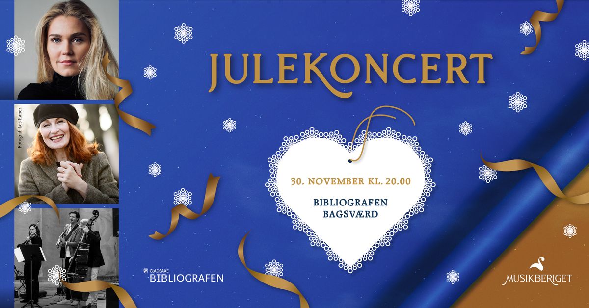 JULEKONCERT: BODIL J\u00d8RGENSEN & MUSIKBERIGET \/\/BIBLIOGRAFEN