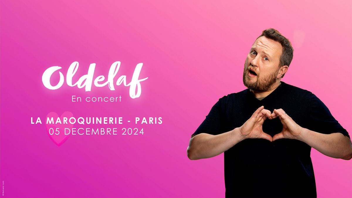 [COMPLET] OLDELAF en concert \u00e0 PARIS