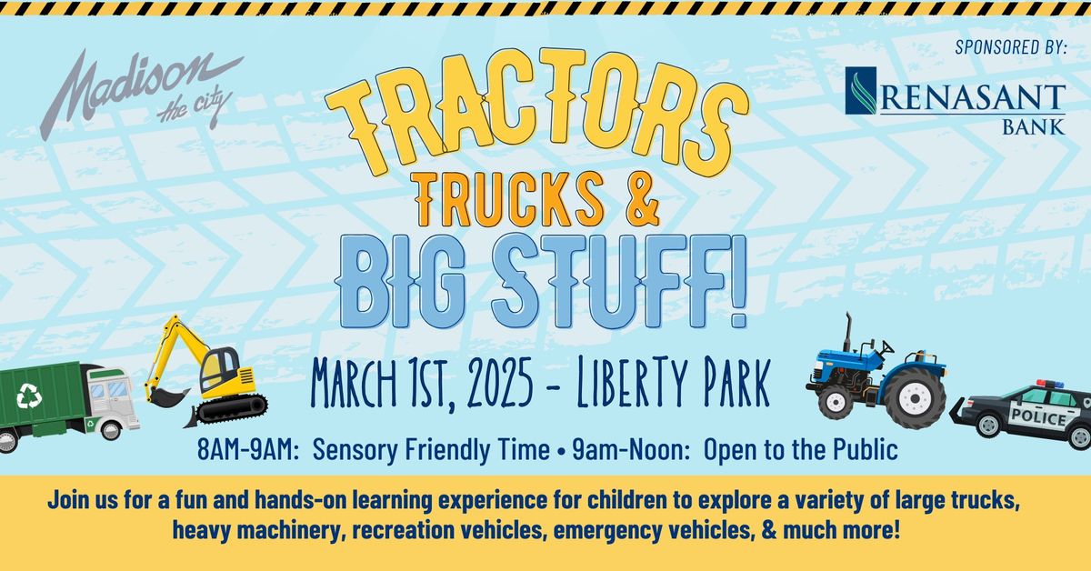 Tractors, Trucks, and Big Stuff!