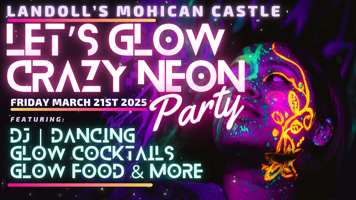 Let's Glow Crazy Neon Party @ The Castle