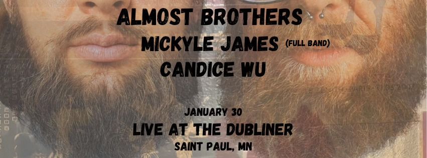 Almost Brothers, Mickyle James (band), Candice Wu @ The Dubliner 