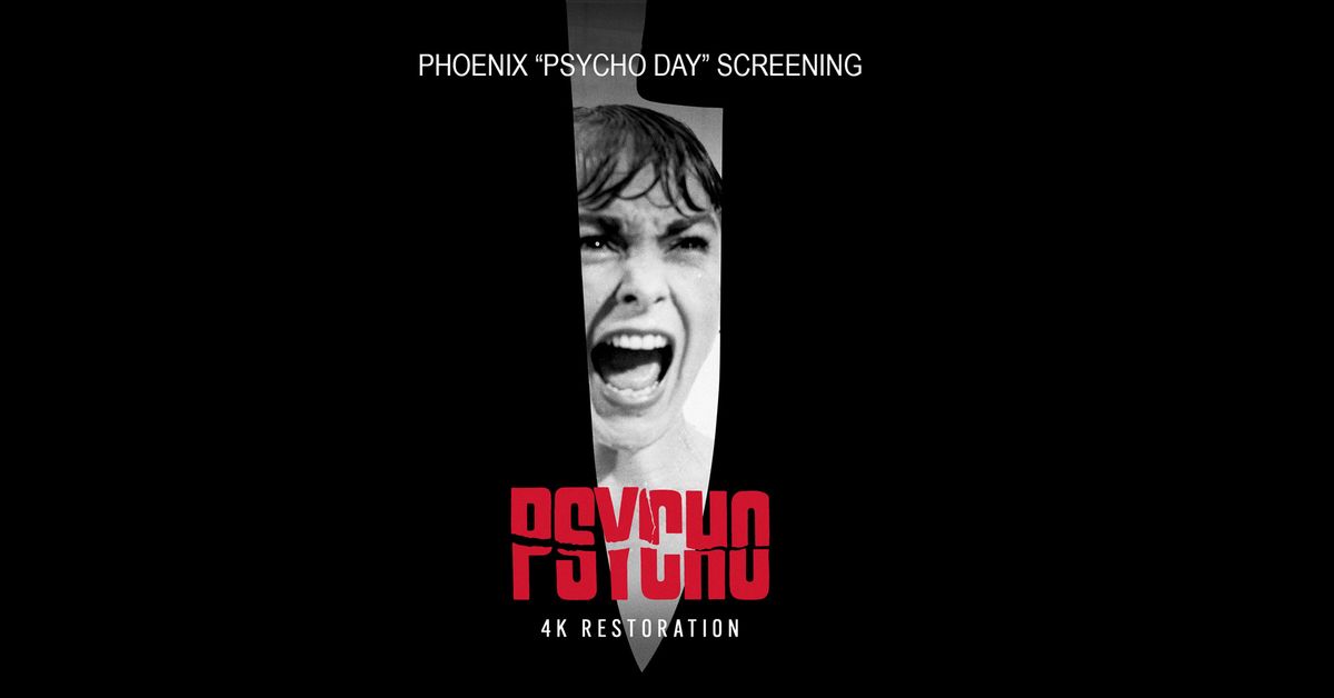 PSYCHO (Phoenix "Psycho Day" Screening)