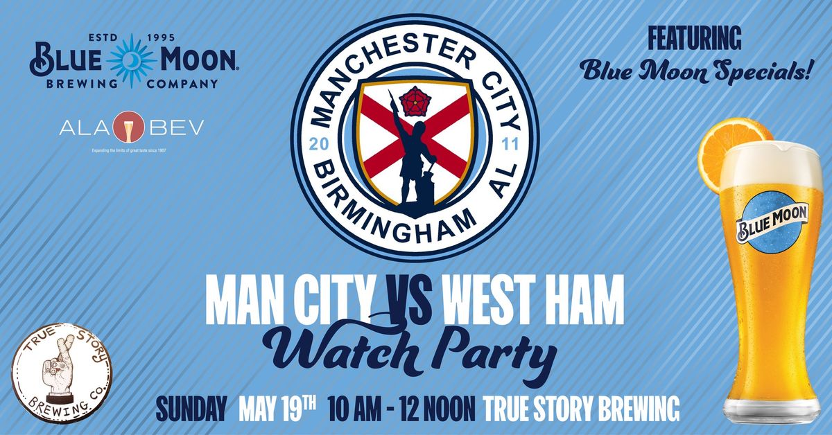 Man City vs West Ham Watch Party at True Story Brewing