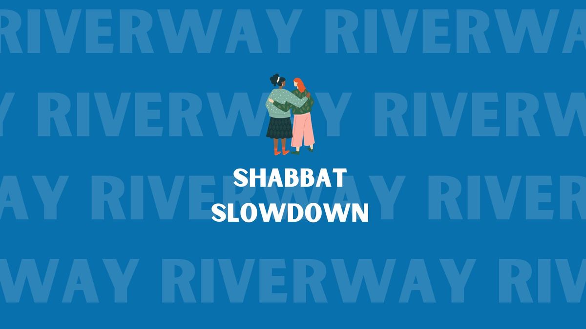 Shabbat Tzedek: Riverway Shabbat Slowdown