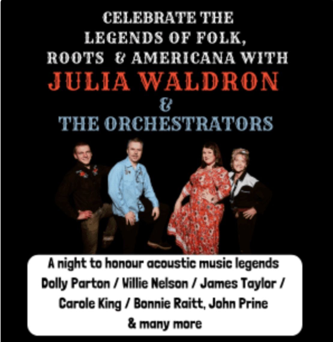 Celebrate the Legends of Folk, Roots & Americana with Julia Waldron & The Orchestrators