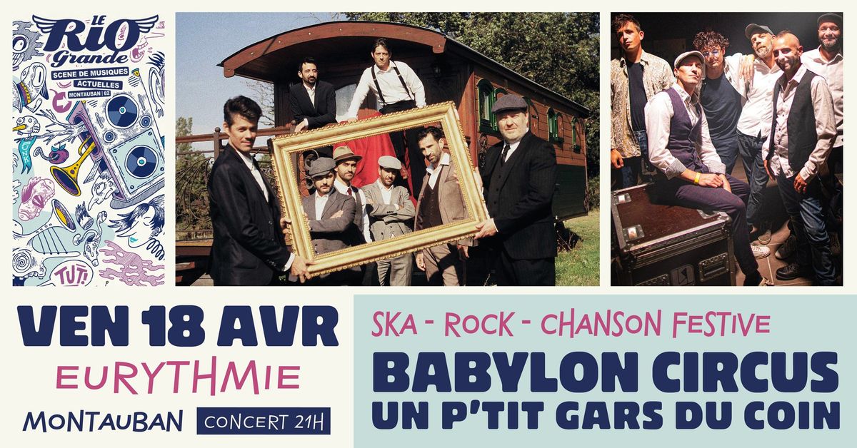 Concert - BABYLON CIRCUS \/ UN P'TIT GARS DU COIN @ EURYTHMIE - Montauban (82)