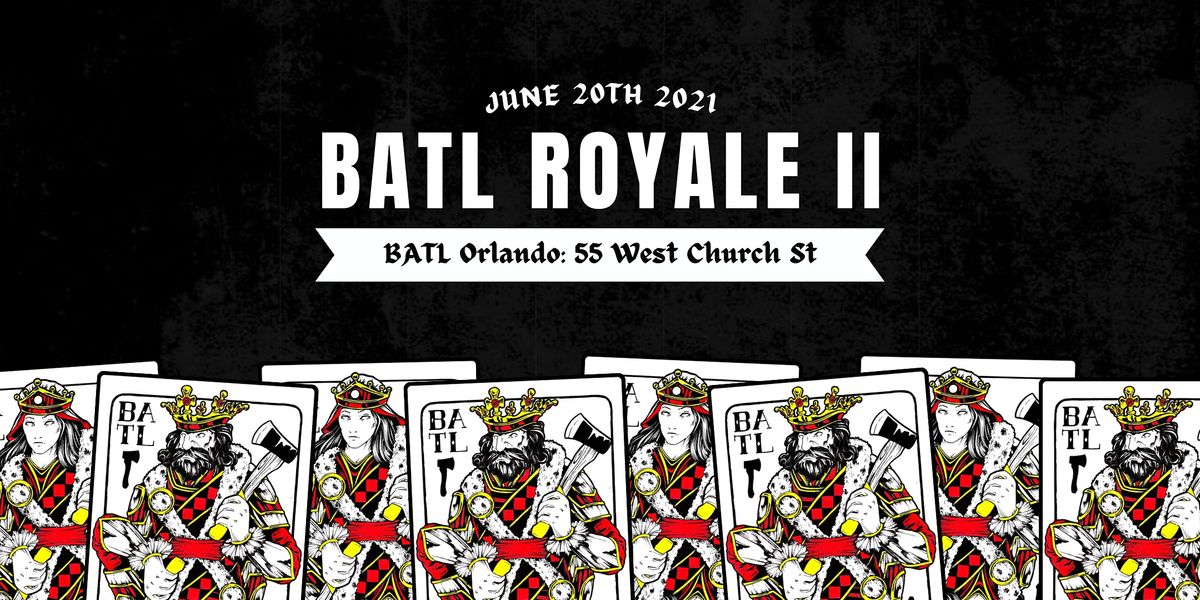 BATL Royale II