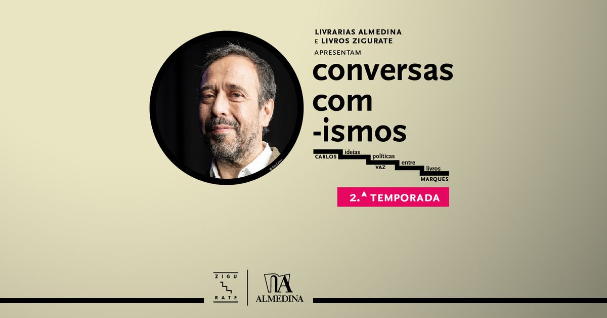 Conversas com -Ismos, com Carlos Vaz Marques (2.\u00aa Temporada)