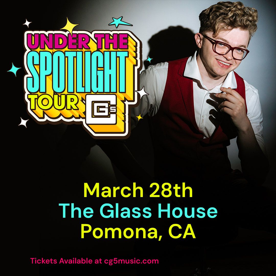 CG5: Under The Spotlight Tour - The Glass House Pomona!