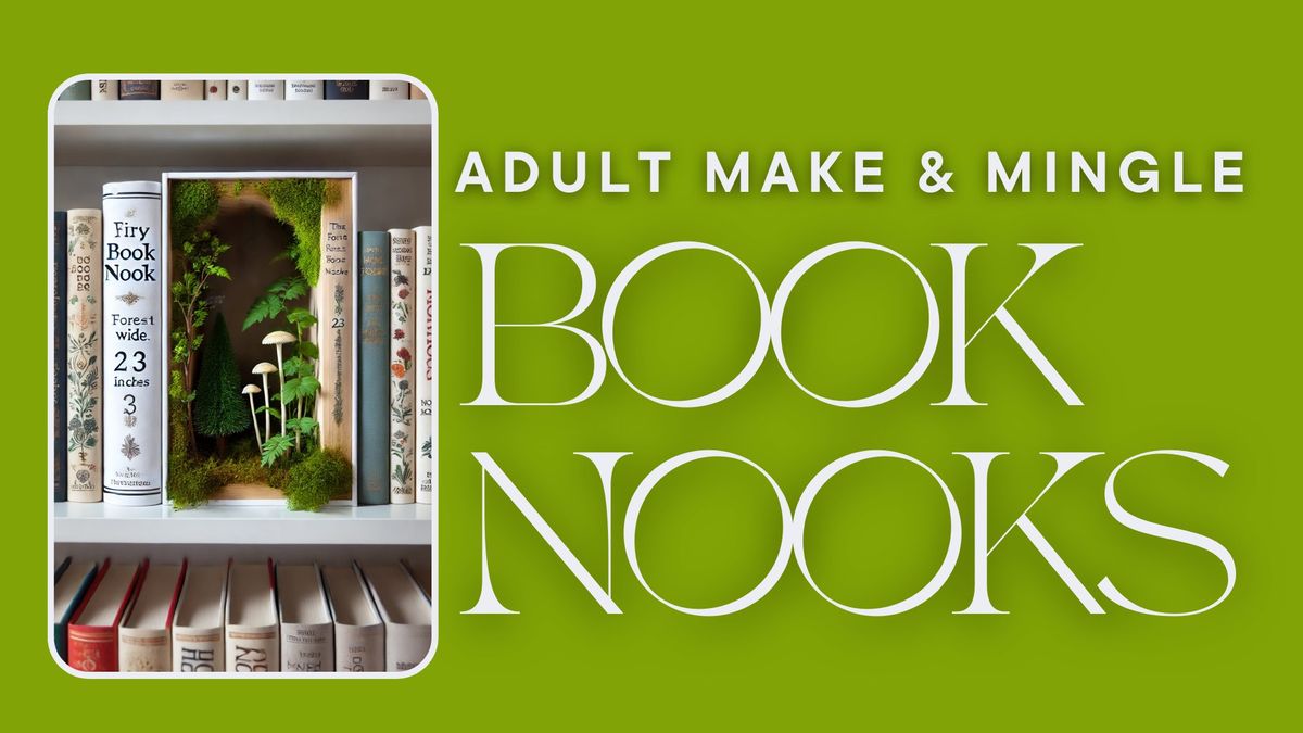 Adult Make & Mingle: Book Nooks