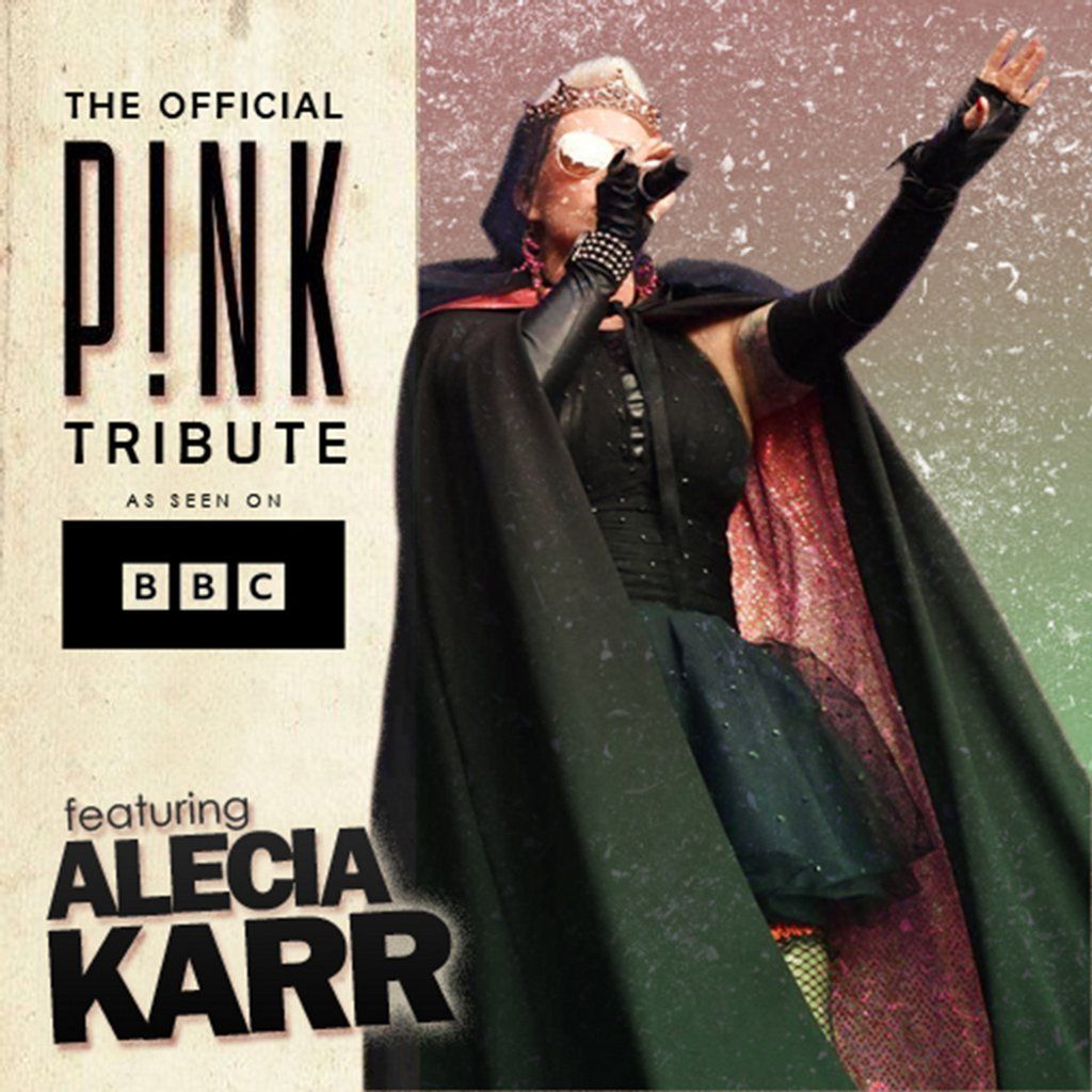 The Official P!NK Tribute featuring Alecia Karr