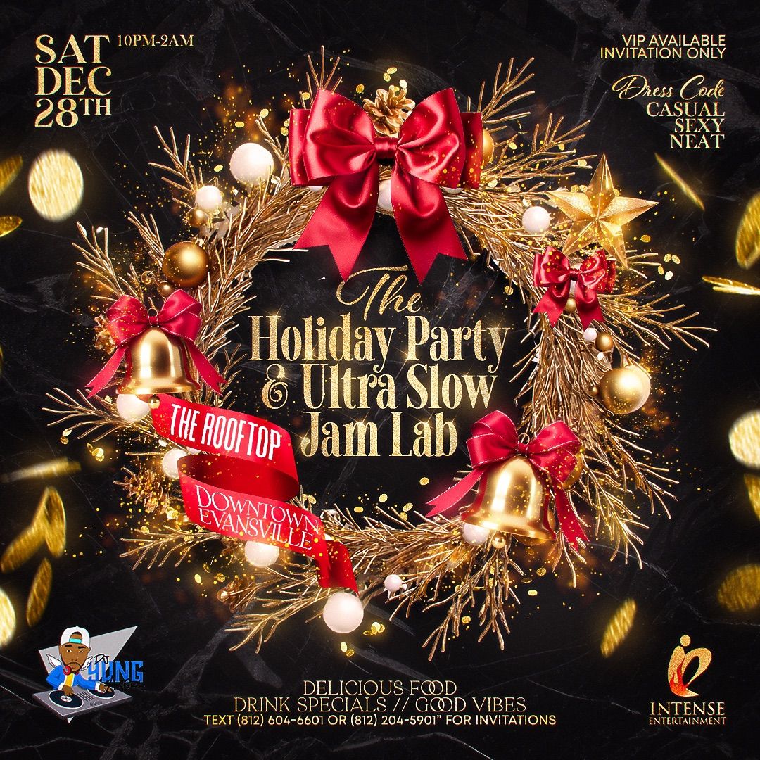 The Holiday Party & Ultra Slow Jam Lab