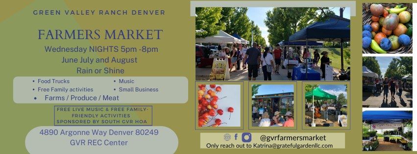 GVR Denver Evening Farmers Market and Live Music and family friendly activities