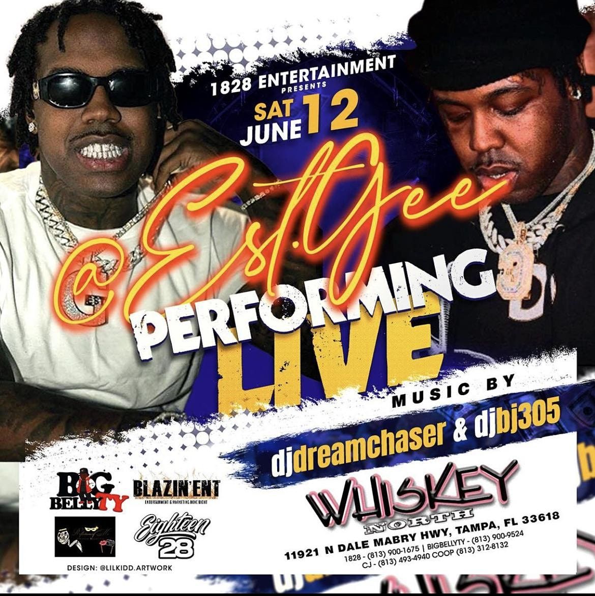 EST.GEE PERFORMING LIVE FOR THE 1st  time in Tampa @ Whiskey north