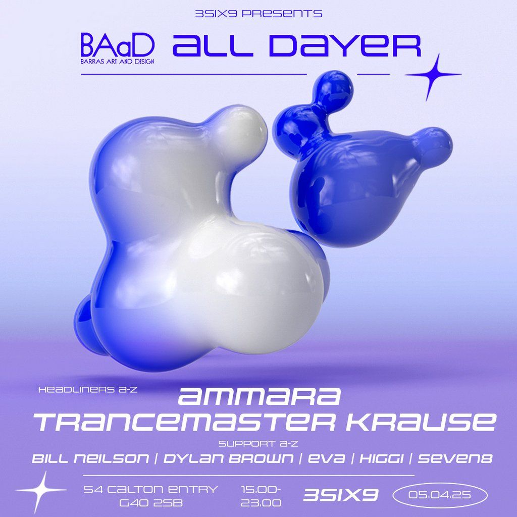 3SIX9 x BAaD : AMMARA & TRANCEMASTER KRAUSE