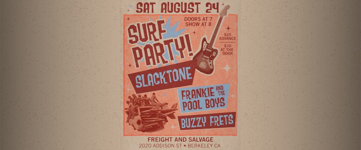 Surf Party with Slacktone, Buzzy Frets, and Frankie and the Pool Boys