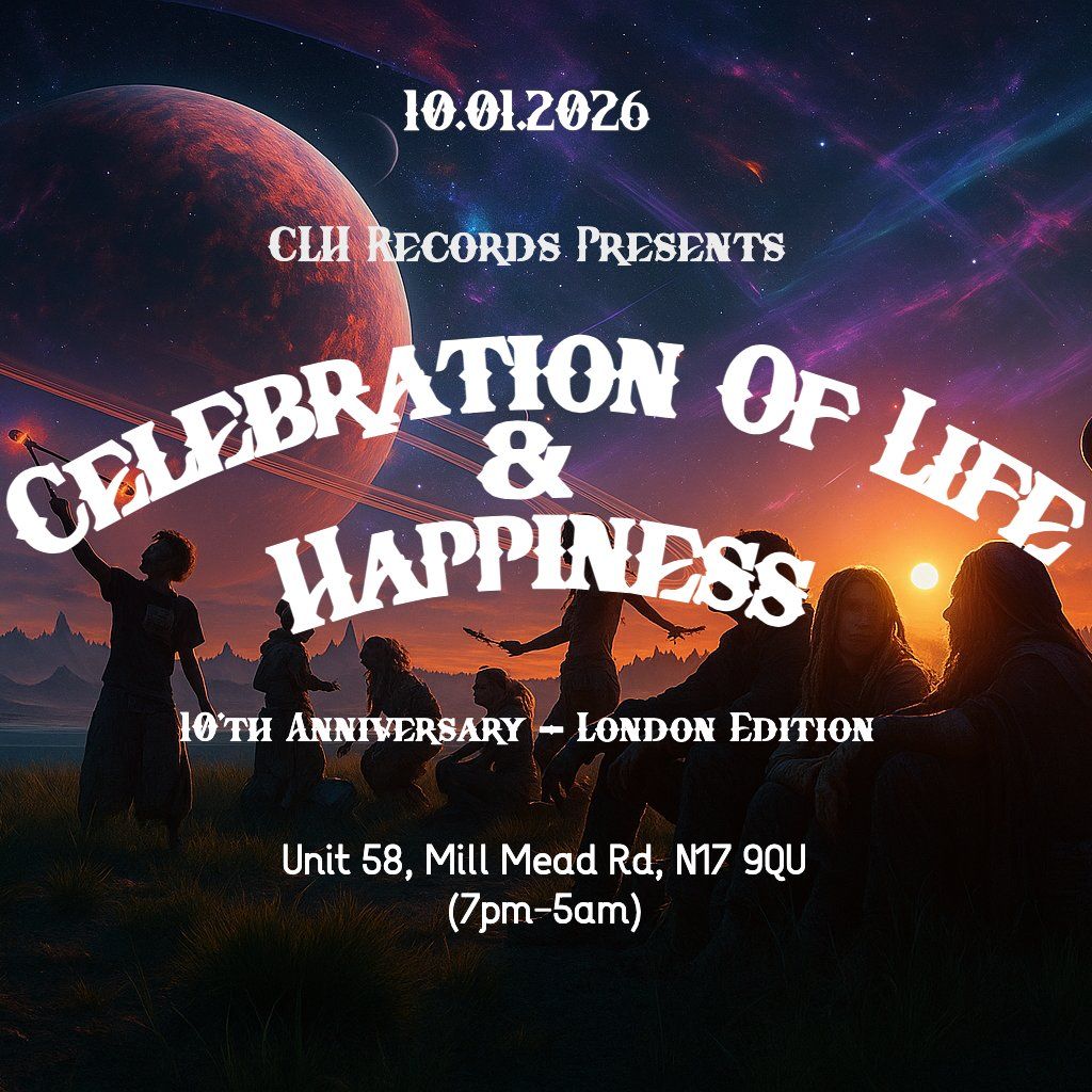 CLH Records presents 'Celebration Of Life & Happiness'
