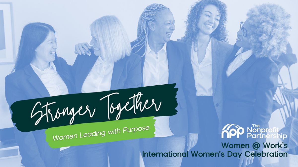 Stronger Together: Women Leading with Purpose