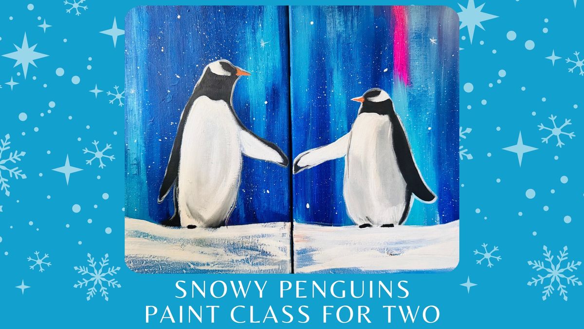 Snowy Penguins Paint Class for Two