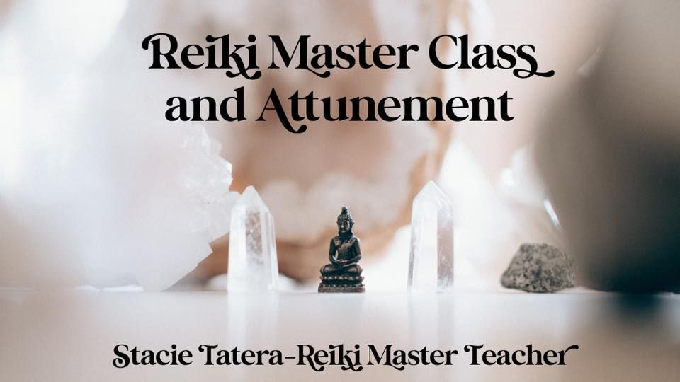 Reiki 3\/Master Class and Attunement with Stacie Tatera