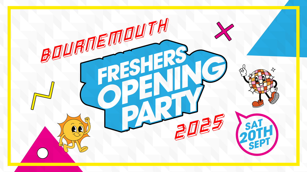 Bournemouth Freshers Opening Party [Refundable]