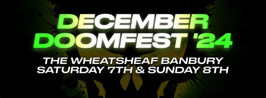 DECEMBER DOOMFEST [7th & 8th December]