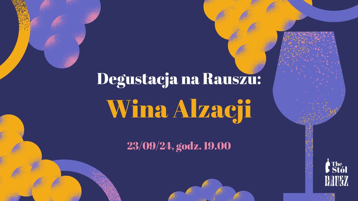 Degustacja na Rauszu: Wina Alzacji