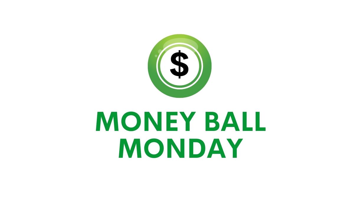 Money Ball Monday