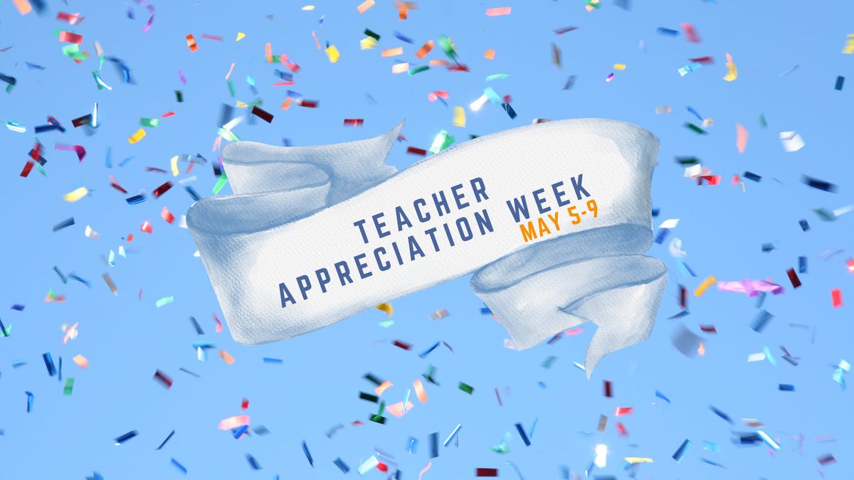 Teacher Appreciation Week 