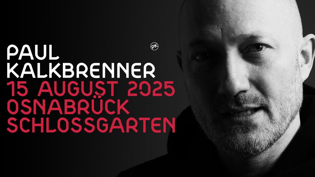 PAUL KALKBRENNER \u2022 15.08.2025 \u2022 Schlossgarten Open Air