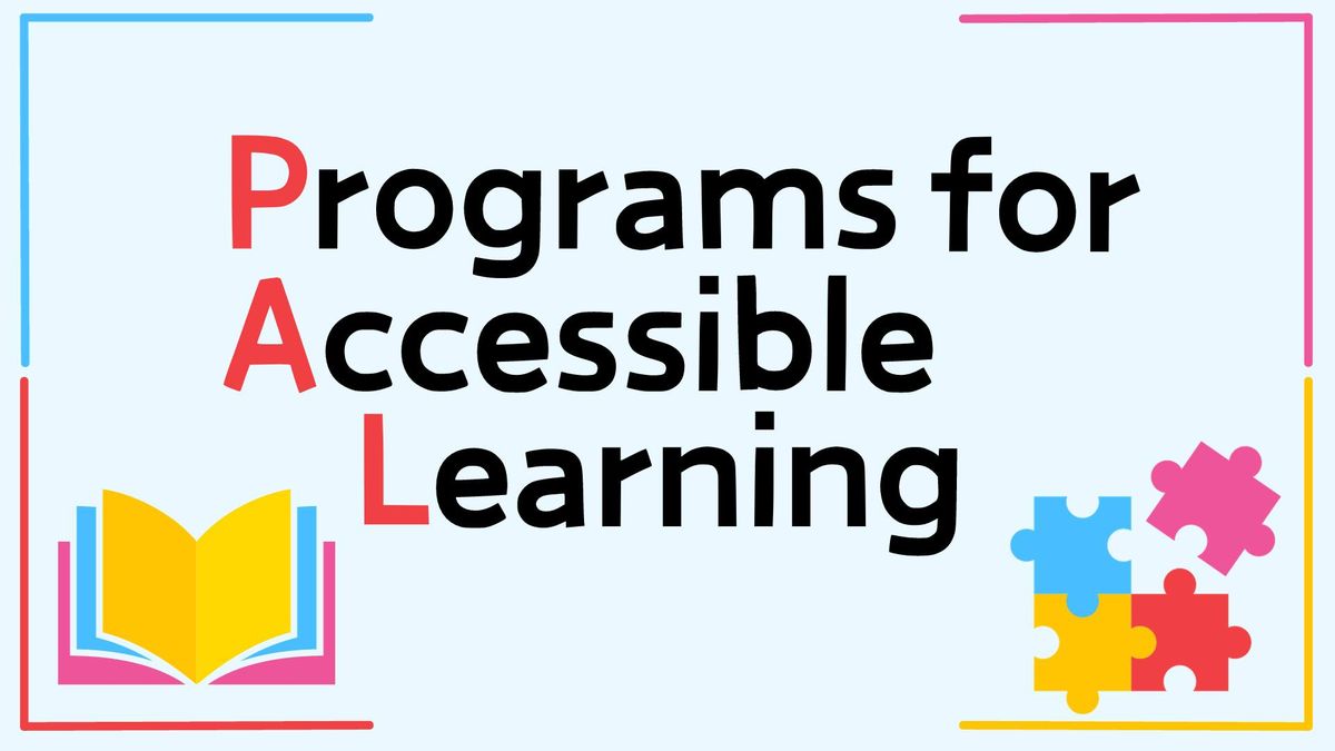 PAL: Programs for Accessible Learning 