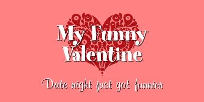 My Funny Valentine starring Pat Hazell & Amy Barnes