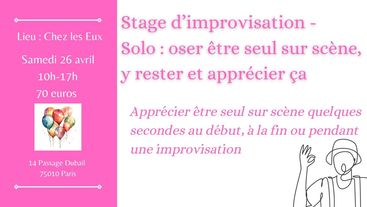 Stage d'improvisation - Solo, oser \u00eatre seul sur sc\u00e8ne, y rester et appr\u00e9cier \u00e7a