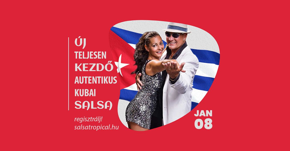 \u00daJ Teljesen Kezd\u0151 Kubai SALSA | Janu\u00e1r 08 Szerda 19:45h