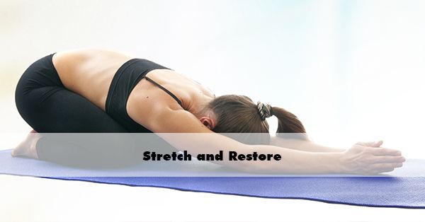 Stretch and Restore
