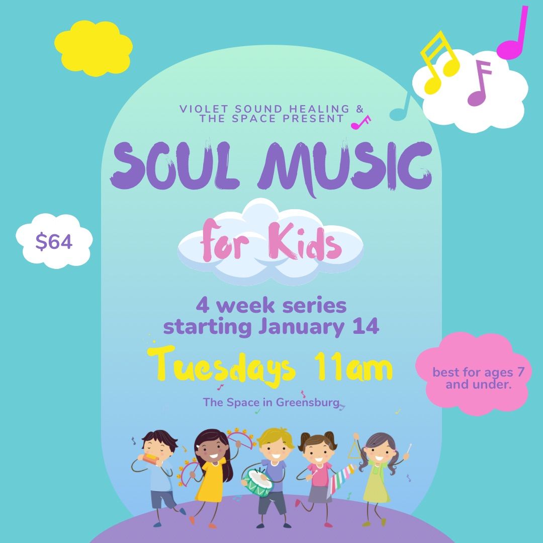 Soul Music For Kids - 4 Week Series