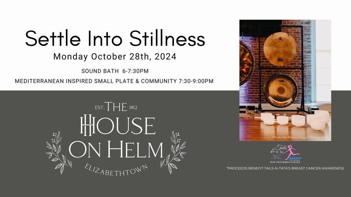 Settle Into Stillness: Sound Bath and More!