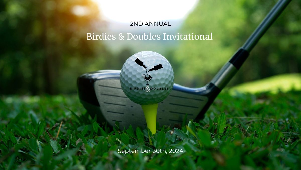 2nd Annual Birdies & Doubles Invitational