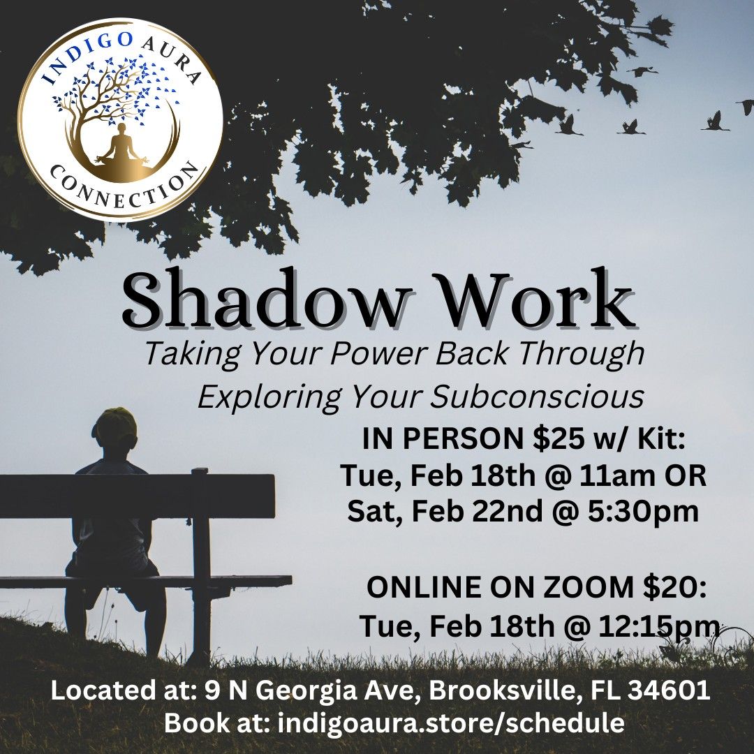 Shadow Work: Taking Your Power Back Through Exploring Your Subconscious (In Person & On Zoom)