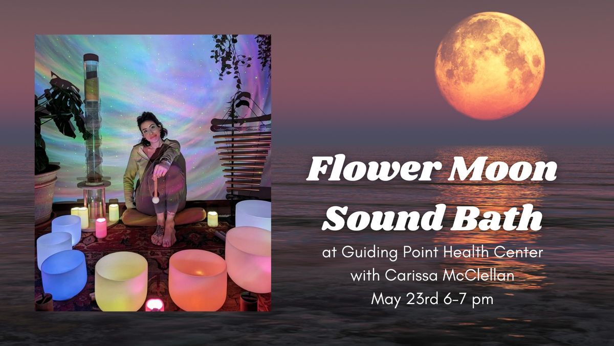 Flower Moon Sound Bath with Carissa