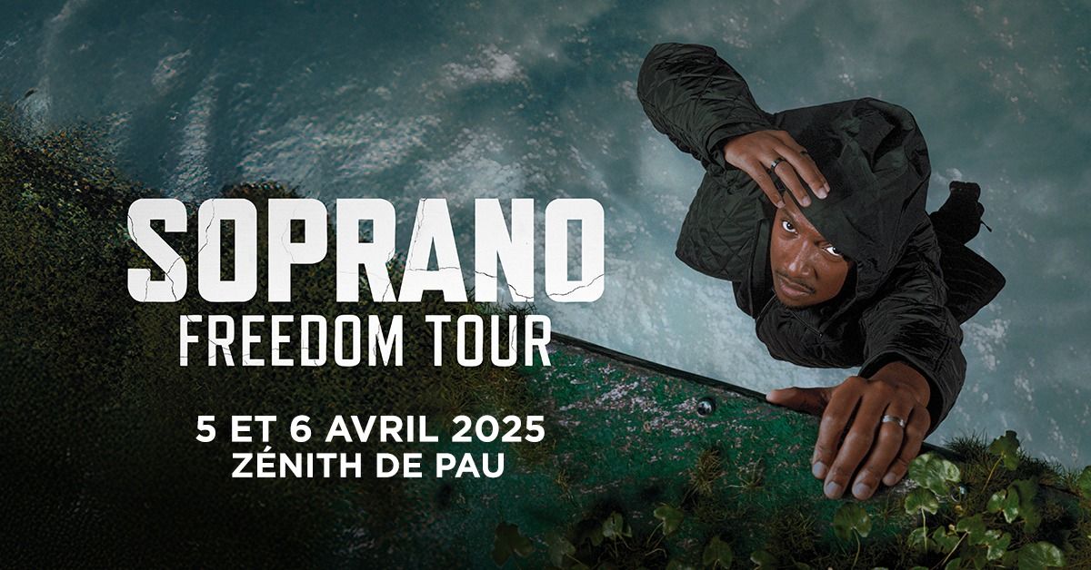 SOPRANO, Freedom Tour | Z\u00e9nith de Pau