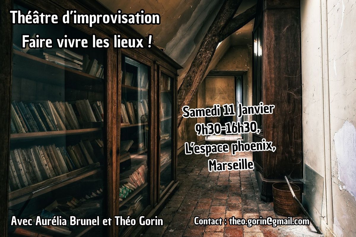 Stage th\u00e9\u00e2tre d'improvisation - Faire vivre les lieux !  \/\/ Th\u00e9o Gorin et Aur\u00e9lia Brunel