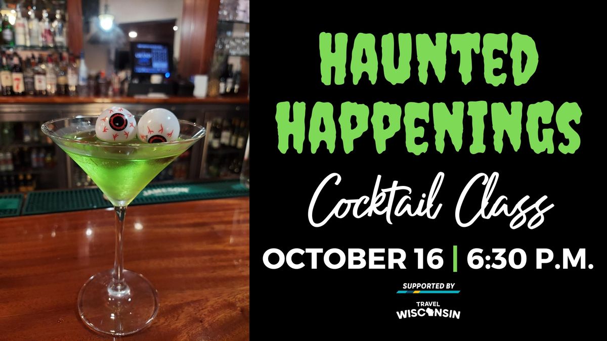 Haunted Happenings: Craft Cocktails