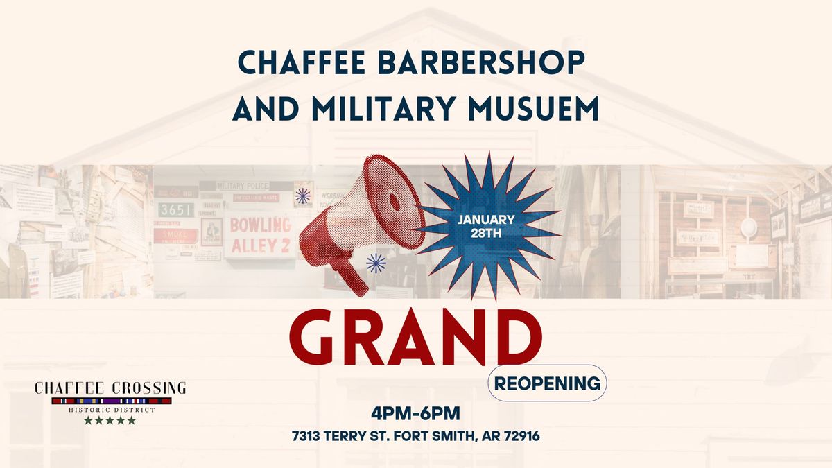 Chaffee Barbershop and Military Museum Grand Reopening 