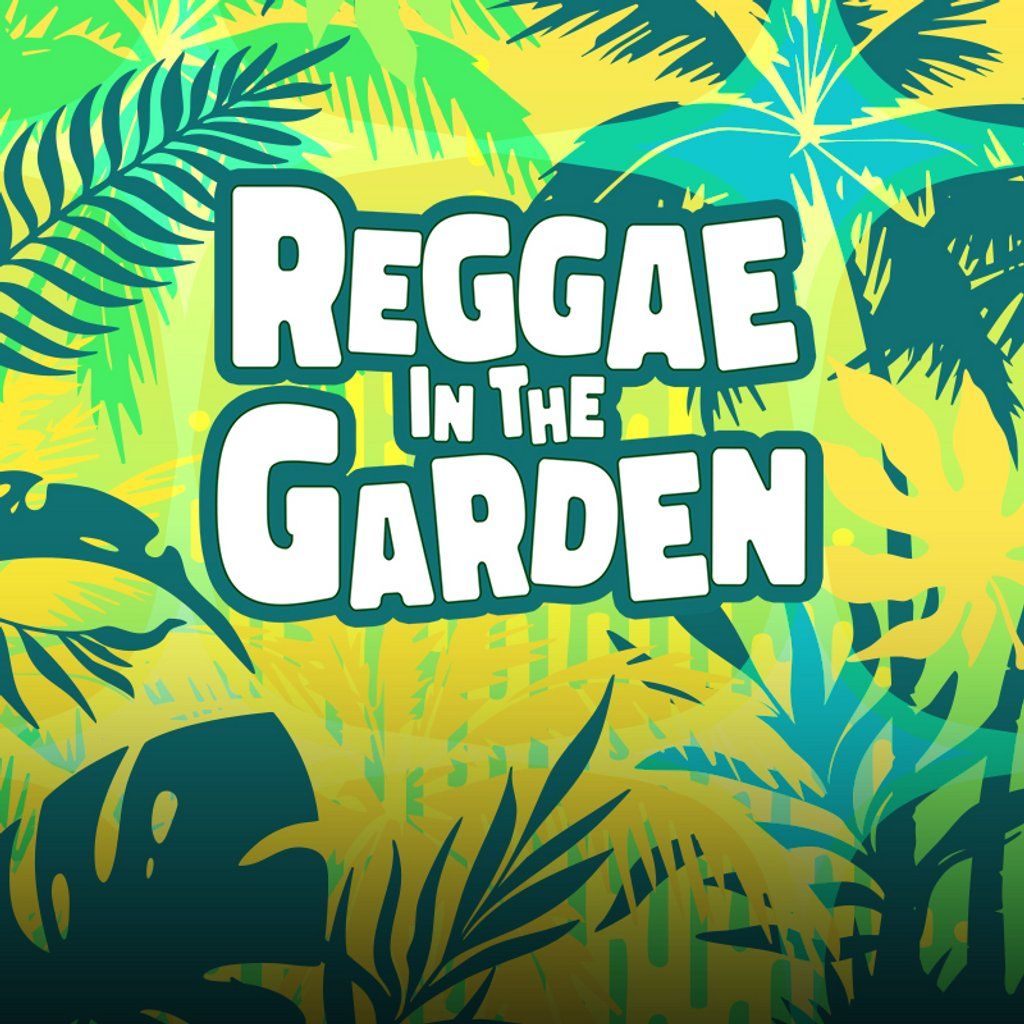 Reggae in the Garden