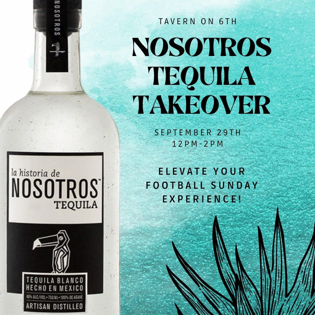 Nosotros Tequila Takeover